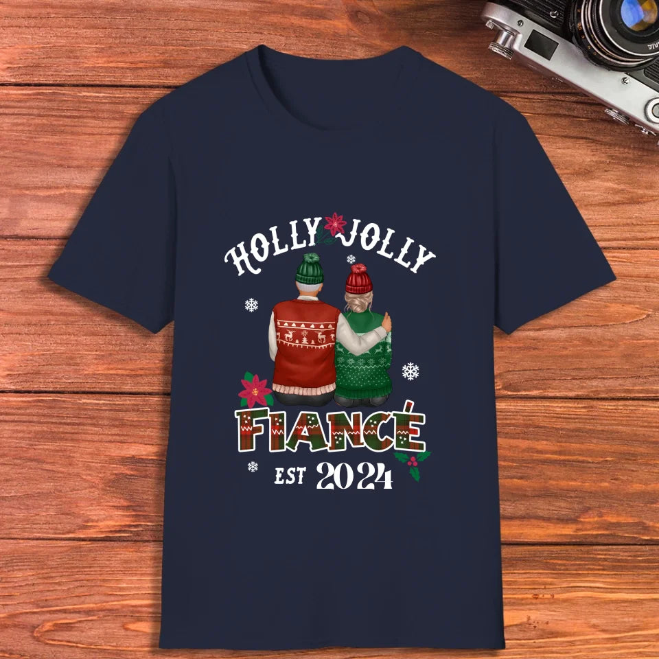 Holly Jolly Fiance - Custom Anniversary Year - Personalized Gift For Couples - Unisex T-Shirt