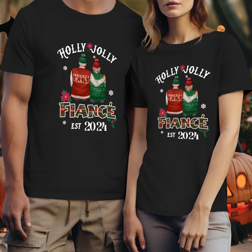 Holly Jolly Fiance - Custom Anniversary Year - Personalized Gift For Couples - Unisex T-Shirt