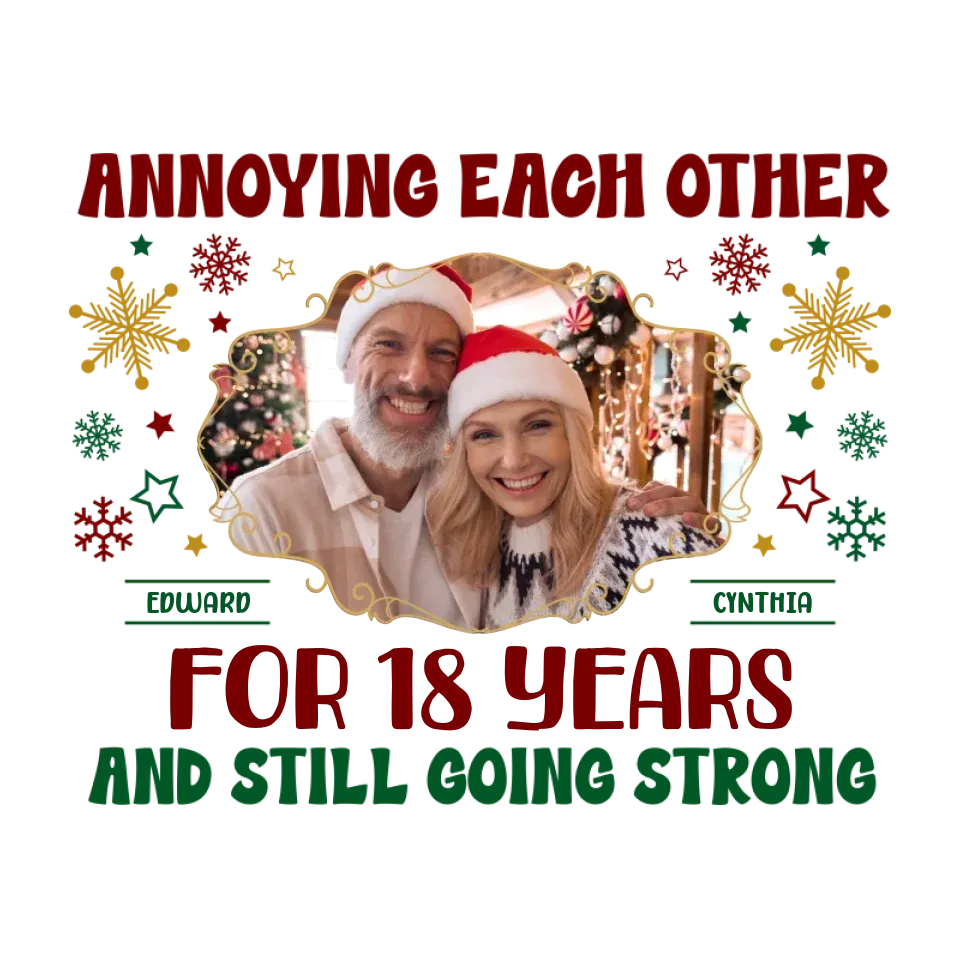 Annoying Each Other And Still Going Strong With Christmas Decoration - Custom Photo - Personalized Gift For Couples - Unisex Hoodie