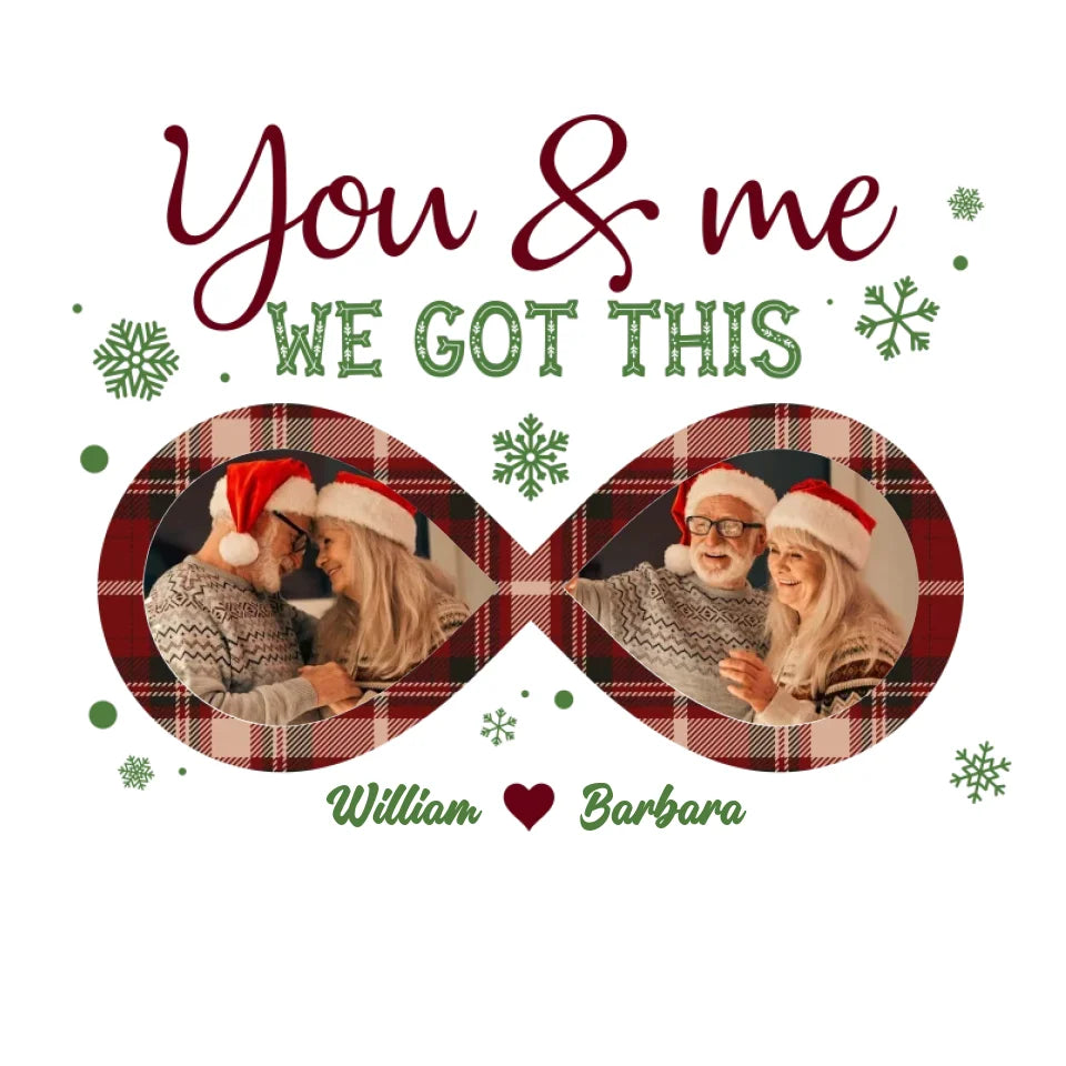 You And Me We Got This With Christmas Infinity Frame - Custom Photo - Personalized Gift For Couple - Unisex Hoodie