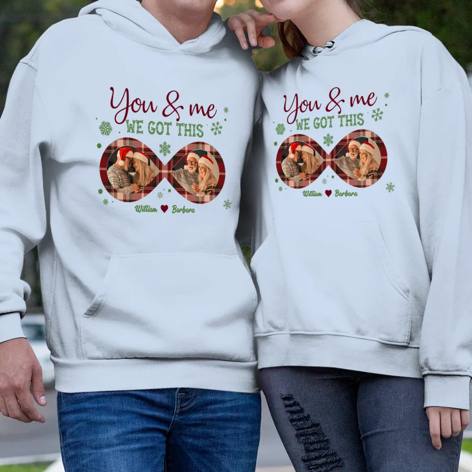 You And Me We Got This With Christmas Infinity Frame - Custom Photo - Personalized Gift For Couple - Unisex Hoodie