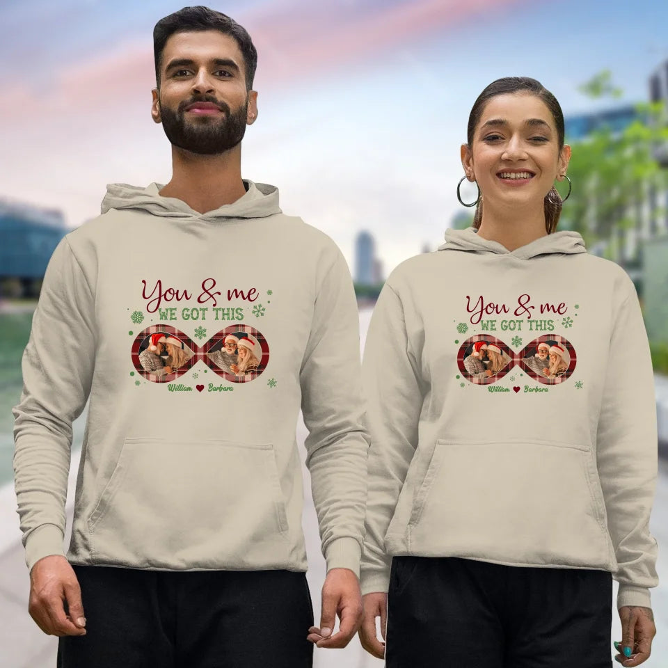 You And Me We Got This With Christmas Infinity Frame - Custom Photo - Personalized Gift For Couple - Unisex Hoodie