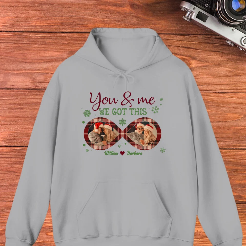 You And Me We Got This With Christmas Infinity Frame - Custom Photo - Personalized Gift For Couple - Unisex Hoodie