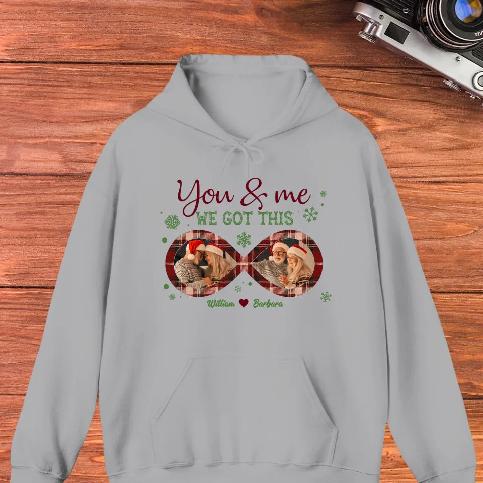 You And Me We Got This With Christmas Infinity Frame - Custom Photo - Personalized Gift For Couple - Unisex Hoodie