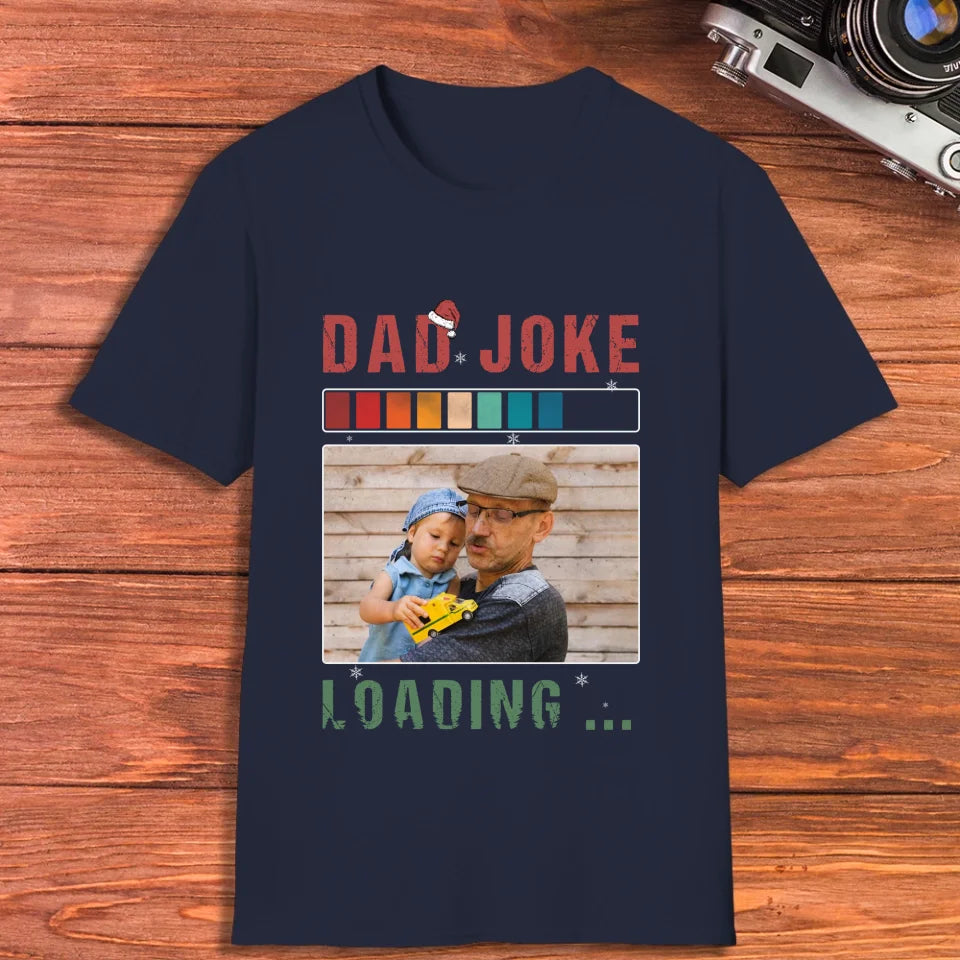 Dad Joke - Custom Photo - Personalized Gifts For Dad - T-Shirt