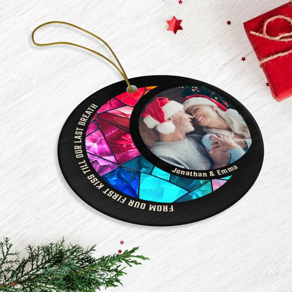 From Our First Kiss Till Our Last Breath - Custom Photo - Personalized Gift For Couple - Ornament