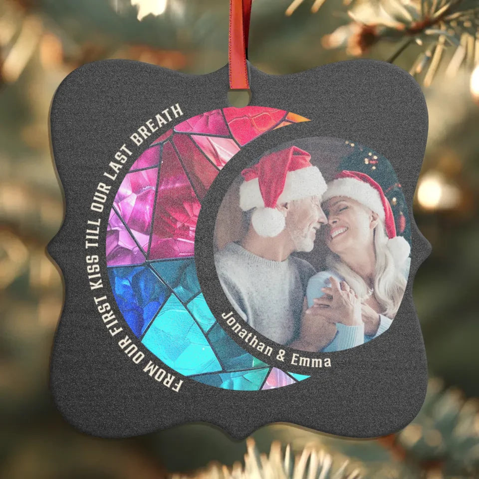 From Our First Kiss Till Our Last Breath - Custom Photo - Personalized Gift For Couple - Ornament