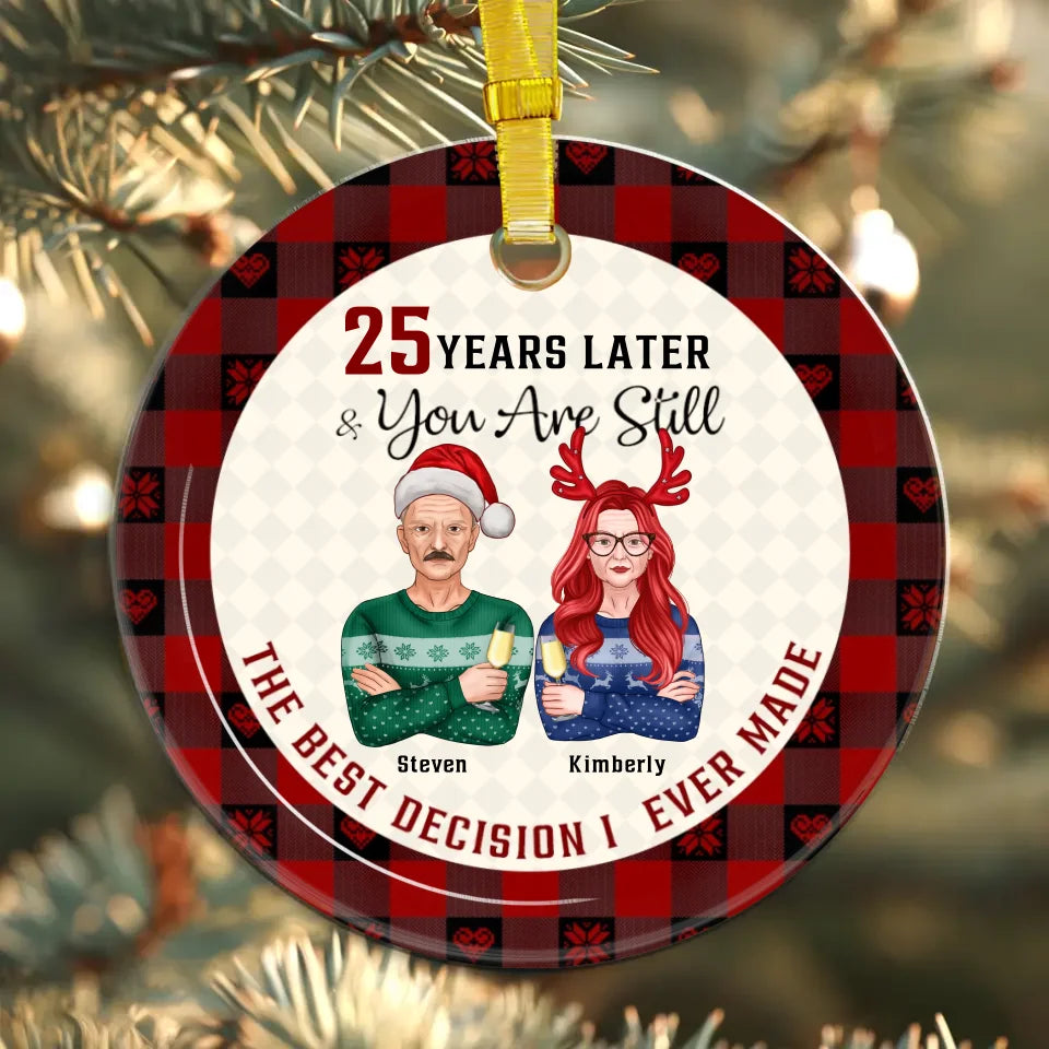 Many Years Later & You Are Still The Best Decision I Ever Made - Custom Name - Personalized Gifts For Couple - Ornament