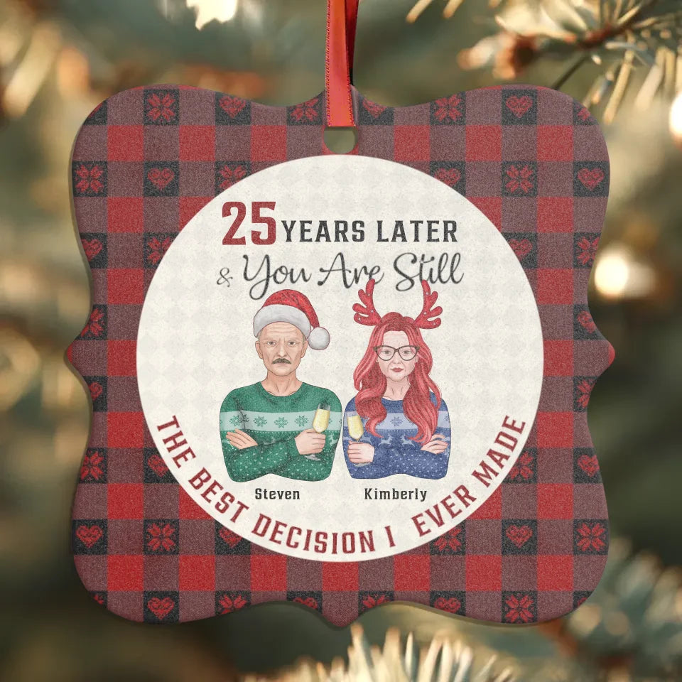 Many Years Later & You Are Still The Best Decision I Ever Made - Custom Name - Personalized Gifts For Couple - Ornament