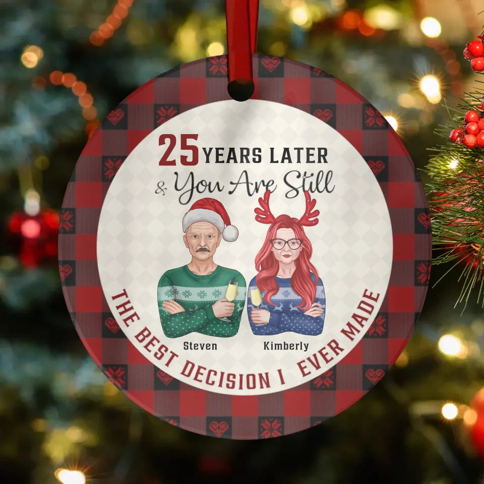 Many Years Later & You Are Still The Best Decision I Ever Made - Custom Name - Personalized Gifts For Couple - Ornament