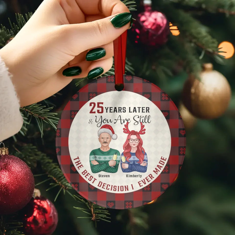 Many Years Later & You Are Still The Best Decision I Ever Made - Custom Name - Personalized Gifts For Couple - Ornament