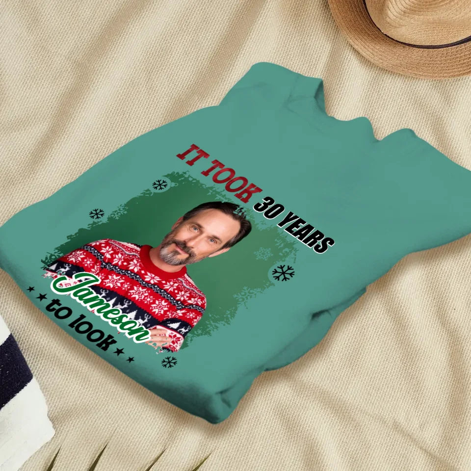 It Took Years To Look That Good - Custom Photo - Personalized Gifts For Dad - T-Shirt