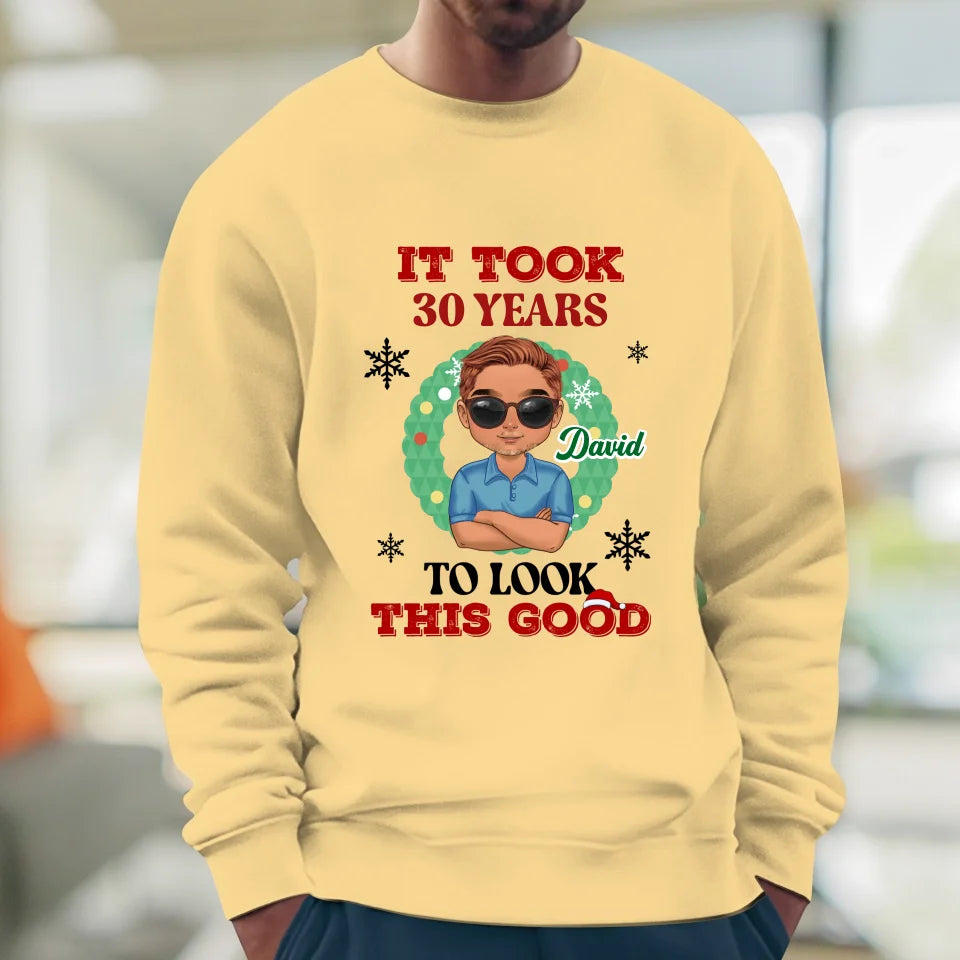 It Took Many Years To Look Good - Custom Name - Personalized Gifts For Dad - Sweater