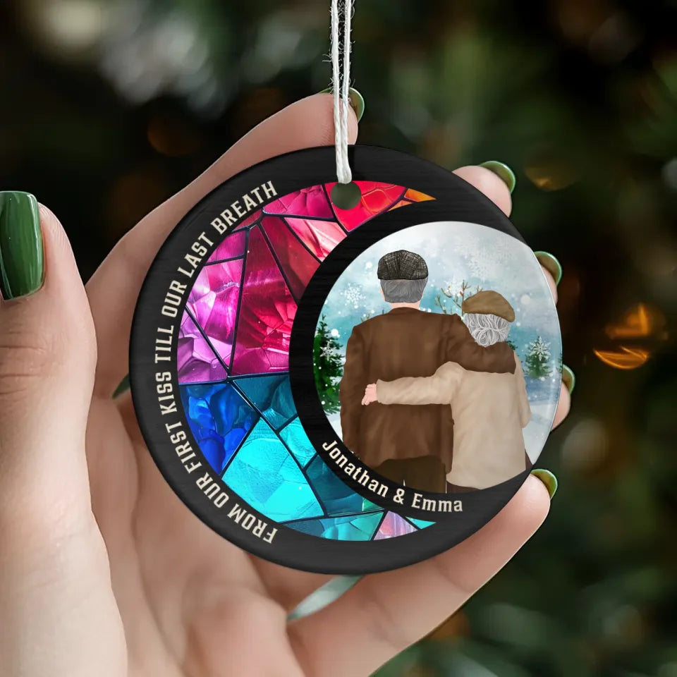 From Our First Kiss Till Our Last Breath - Custom Name - Personalized Gifts For Couple - Ornament