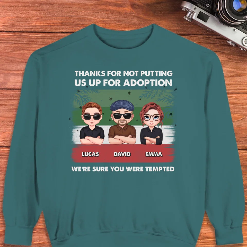 Thanks For Not Putting Us Up For Adoption - Custom Name - Personalized Gifts For Dad - Sweater