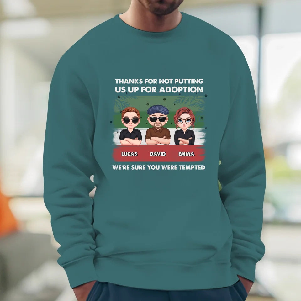 Thanks For Not Putting Us Up For Adoption - Custom Name - Personalized Gifts For Dad - Sweater