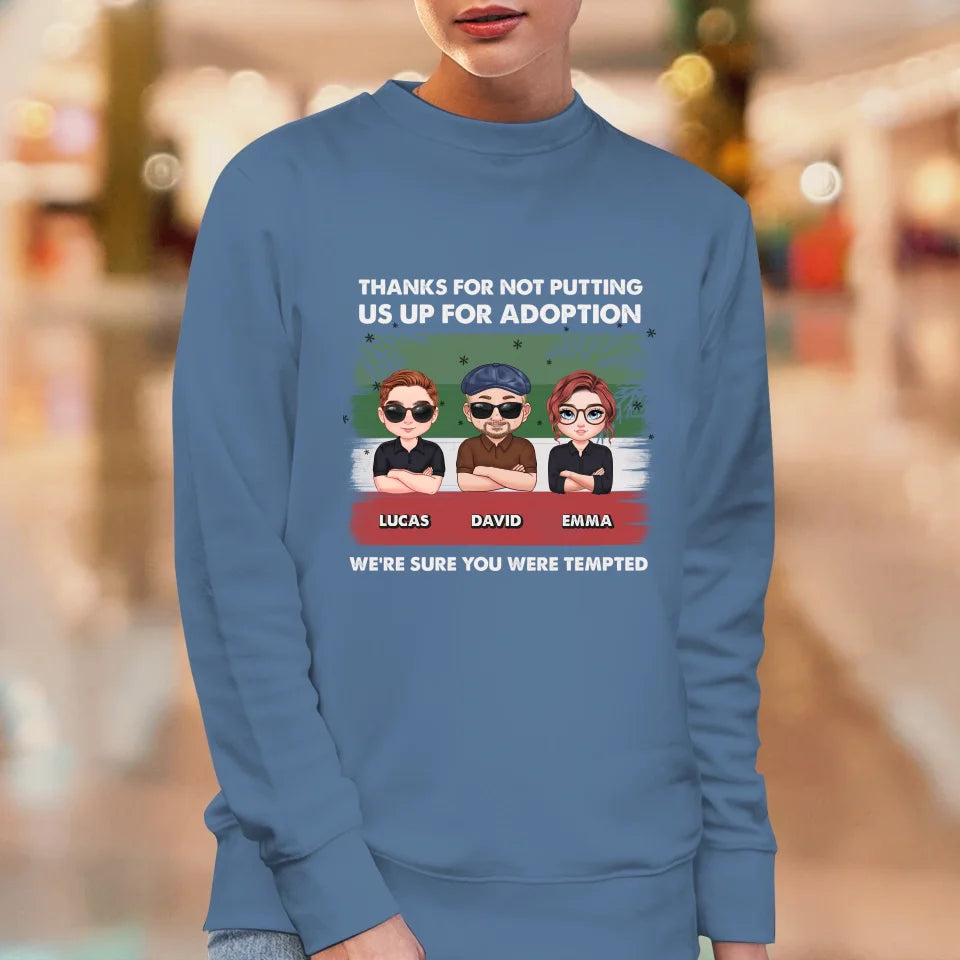 Thanks For Not Putting Us Up For Adoption - Custom Name - Personalized Gifts For Dad - Sweater