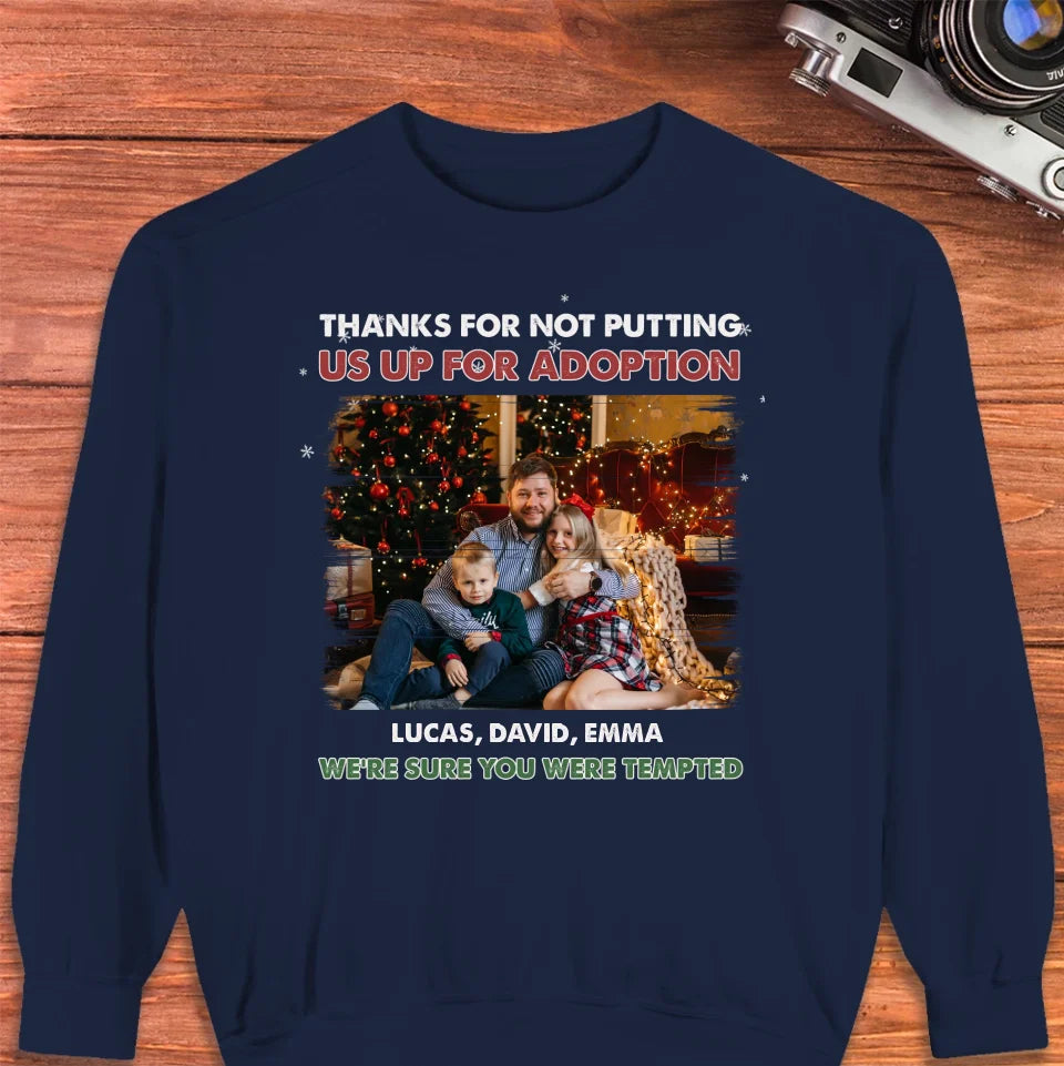 Thanks For Not Putting Us For Adoption - Custom Photo - Personalized Gifts For Dad - Sweater