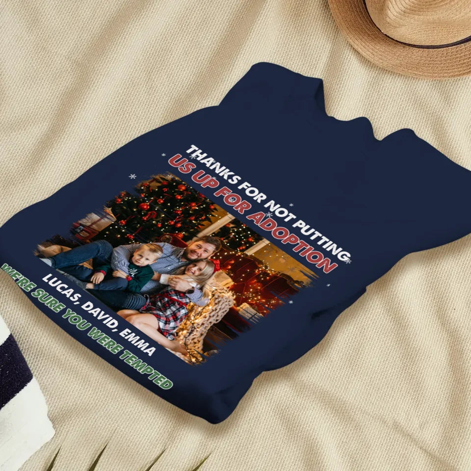 Thanks For Not Putting Us For Adoption - Custom Photo - Personalized Gifts For Dad - Sweater