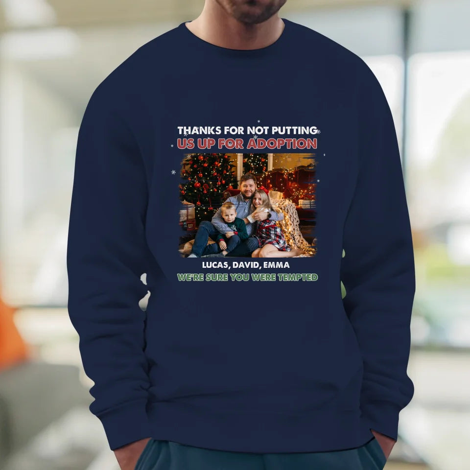 Thanks For Not Putting Us For Adoption - Custom Photo - Personalized Gifts For Dad - Sweater