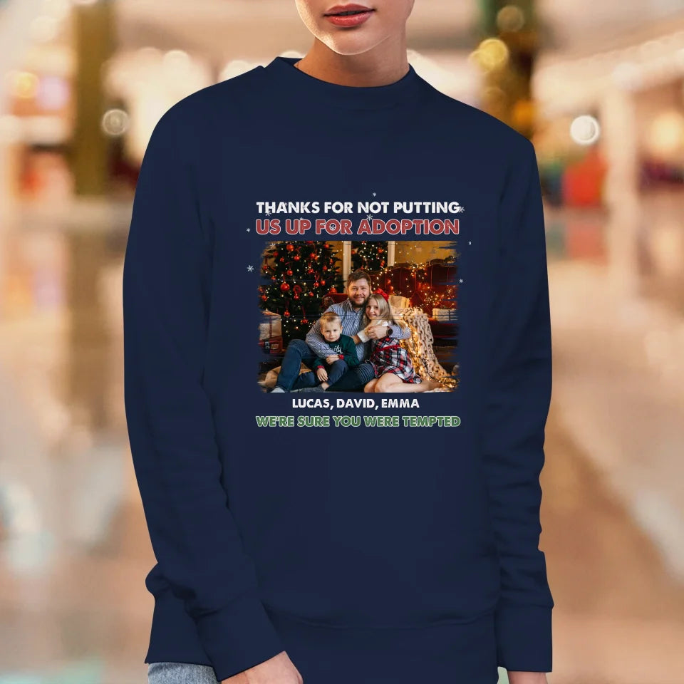 Thanks For Not Putting Us For Adoption - Custom Photo - Personalized Gifts For Dad - Sweater