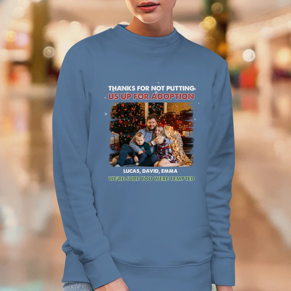 Thanks For Not Putting Us For Adoption - Custom Photo - Personalized Gifts For Dad - Sweater