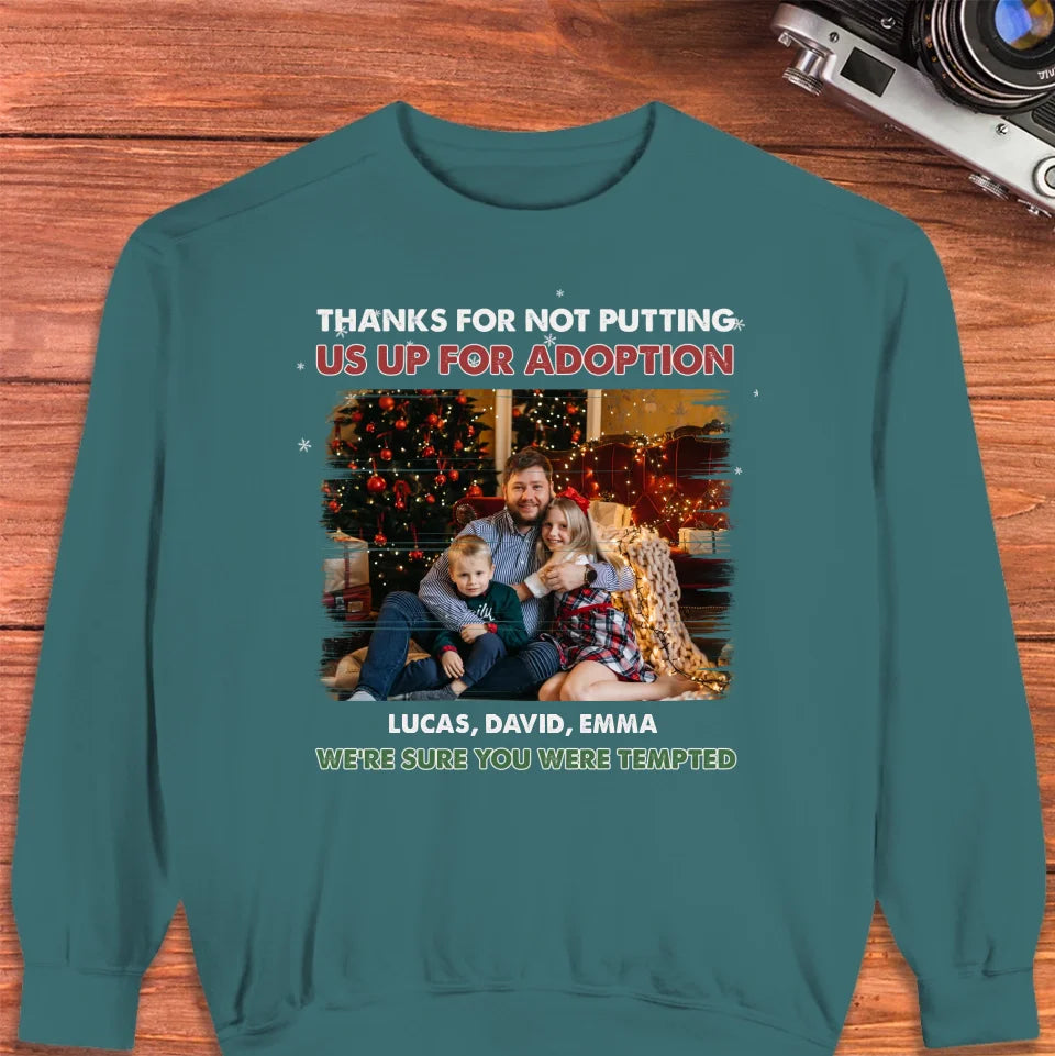 Thanks For Not Putting Us For Adoption - Custom Photo - Personalized Gifts For Dad - Sweater