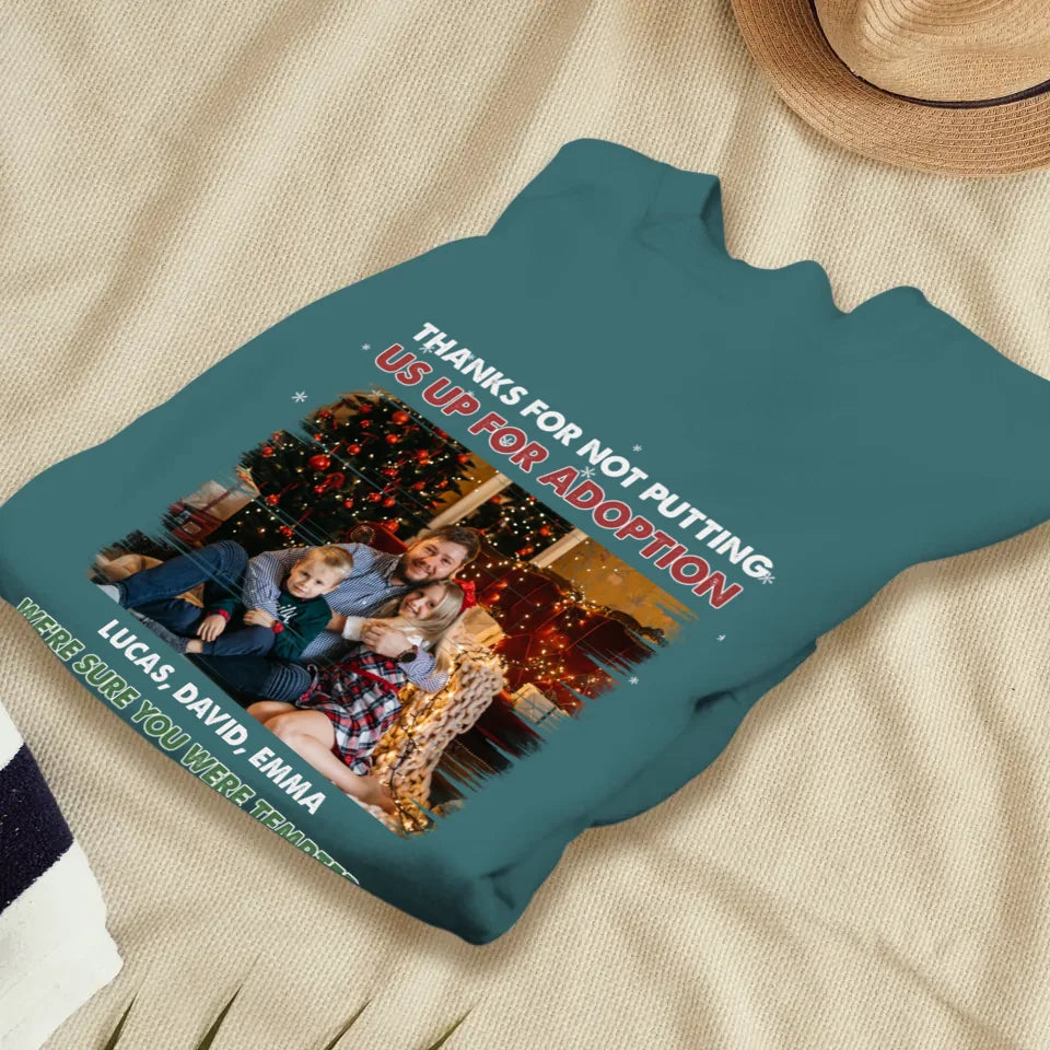 Thanks For Not Putting Us For Adoption - Custom Photo - Personalized Gifts For Dad - Sweater