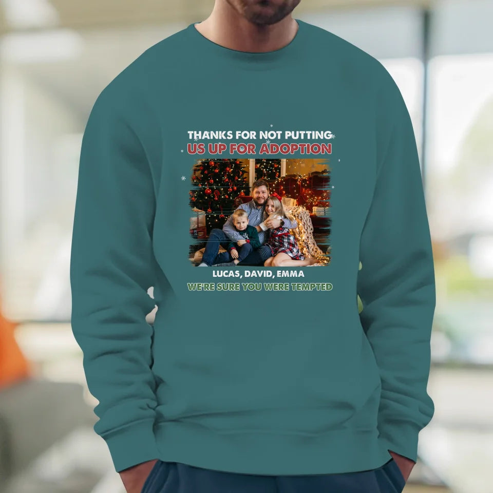 Thanks For Not Putting Us For Adoption - Custom Photo - Personalized Gifts For Dad - Sweater