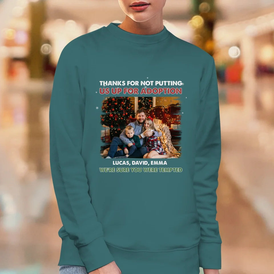 Thanks For Not Putting Us For Adoption - Custom Photo - Personalized Gifts For Dad - Sweater