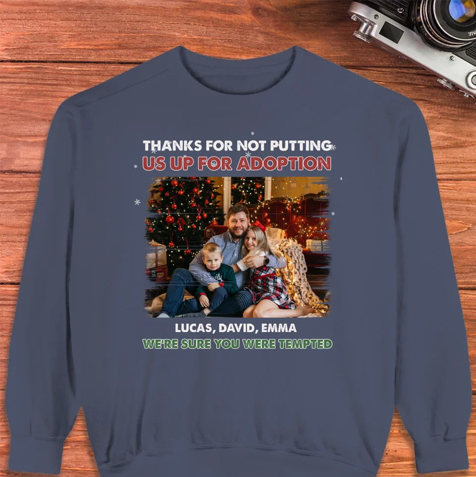 Thanks For Not Putting Us For Adoption - Custom Photo - Personalized Gifts For Dad - Sweater