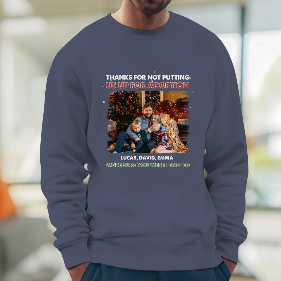 Thanks For Not Putting Us For Adoption - Custom Photo - Personalized Gifts For Dad - Sweater