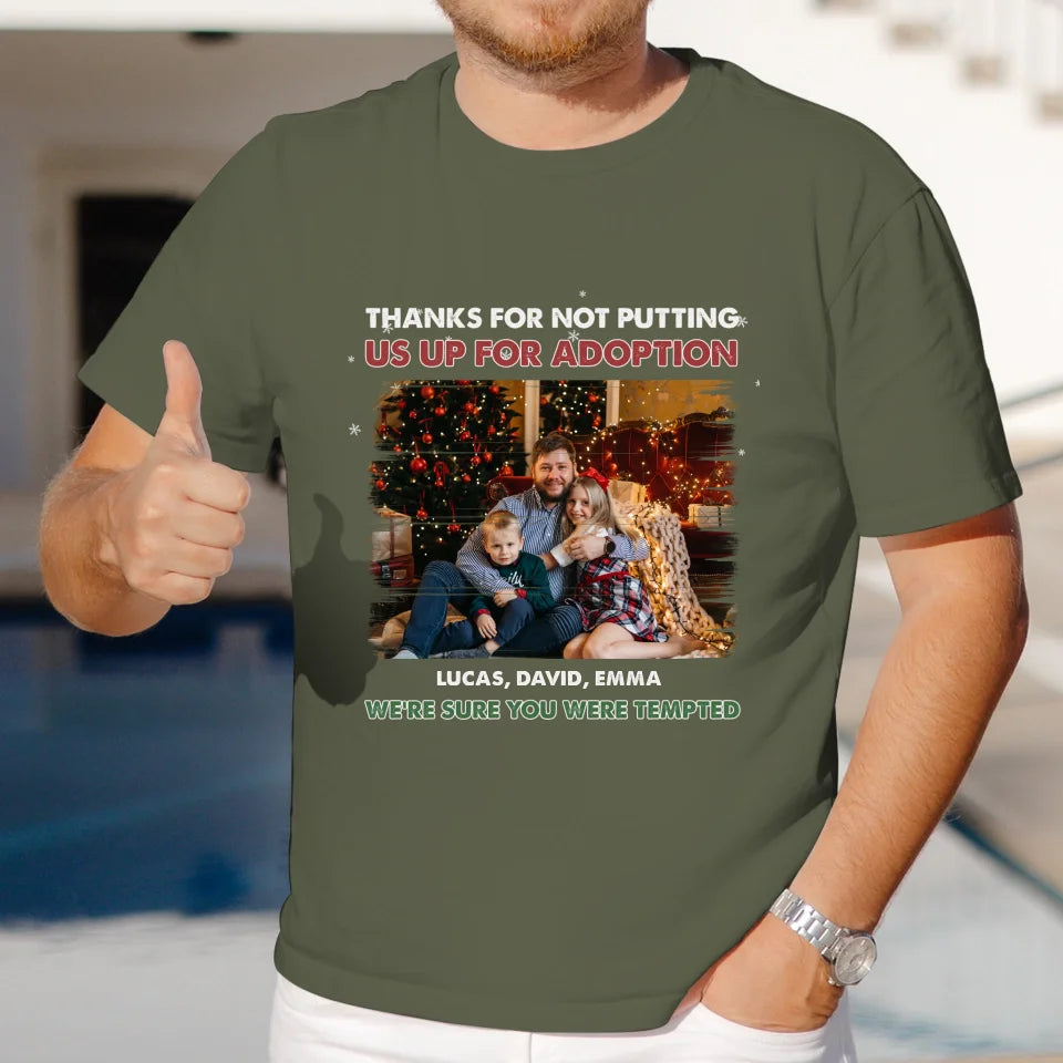 Thanks For Not Putting Us For Adoption - Custom Photo - Personalized Gifts For Dad - T-Shirt