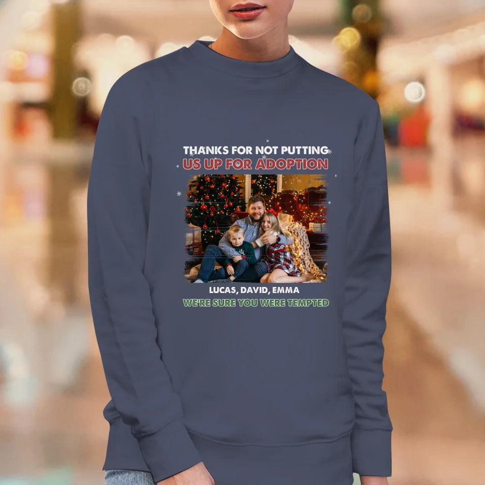 Thanks For Not Putting Us For Adoption - Custom Photo - Personalized Gifts For Dad - Sweater