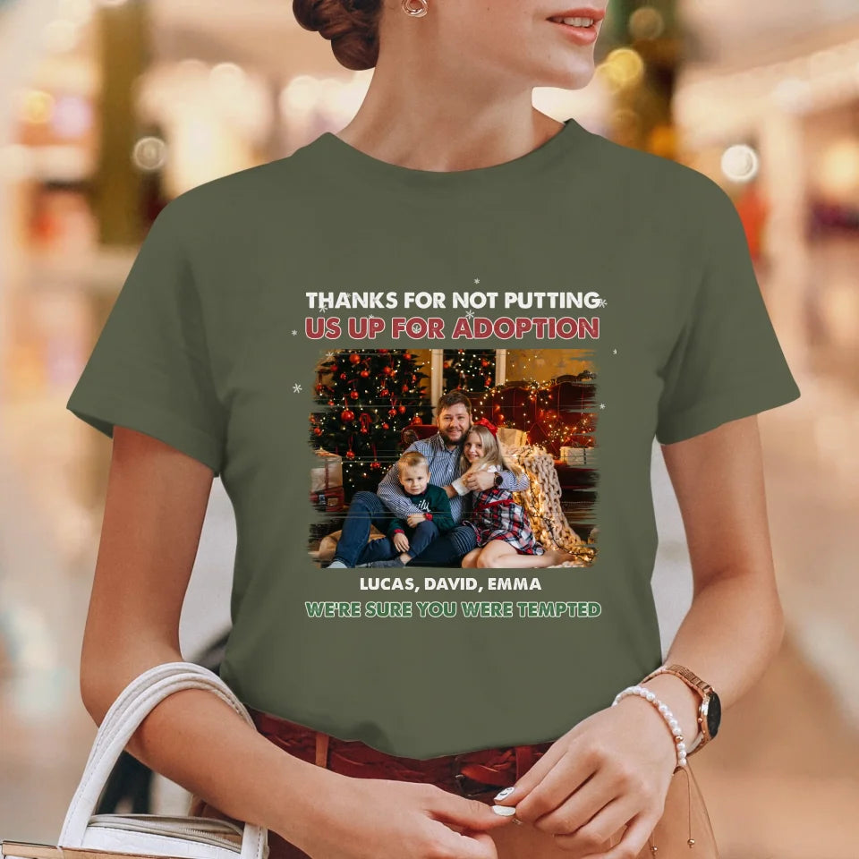 Thanks For Not Putting Us For Adoption - Custom Photo - Personalized Gifts For Dad - T-Shirt