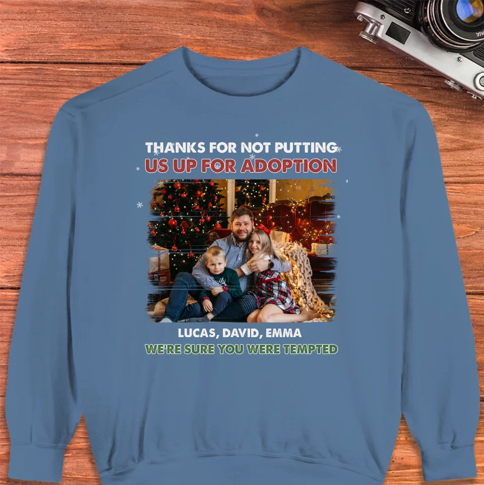 Thanks For Not Putting Us For Adoption - Custom Photo - Personalized Gifts For Dad - T-Shirt