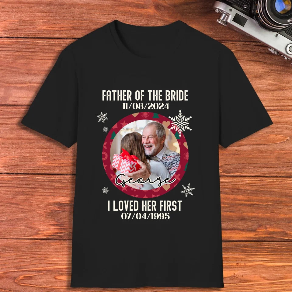 Father Of The Bride - Custom Photo - Personalized Gifts For Dad - T-Shirt