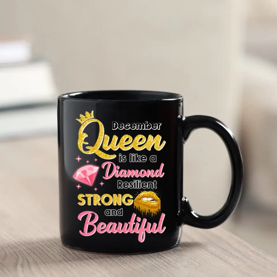 Queen Is Like A Diamond Resilient  - Custom Photo - Personalized Gifts For Her - Mug