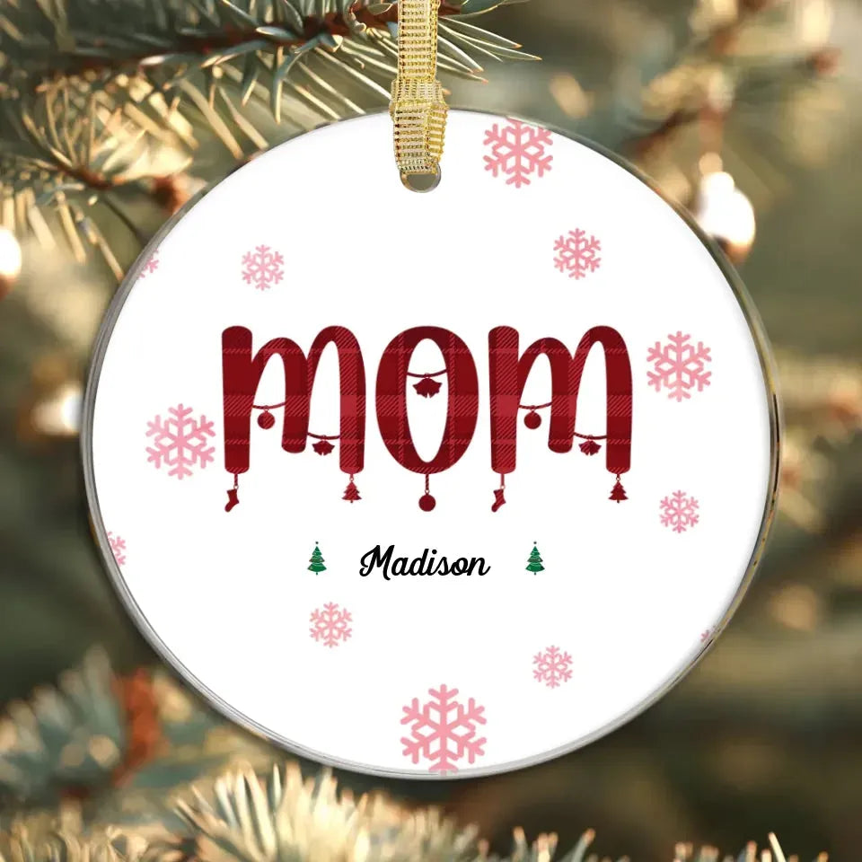 Mom Christmas With Pink Snow - Custom Name - Personalized Gift For Mom - Ornament