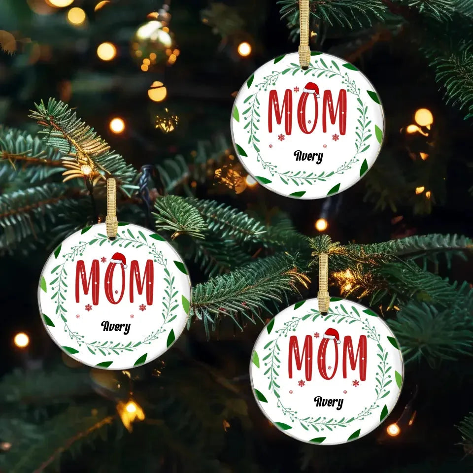 Mom Christmas With Pine Wreath - Custom Name - Personalized Gift For Mom - Ornament