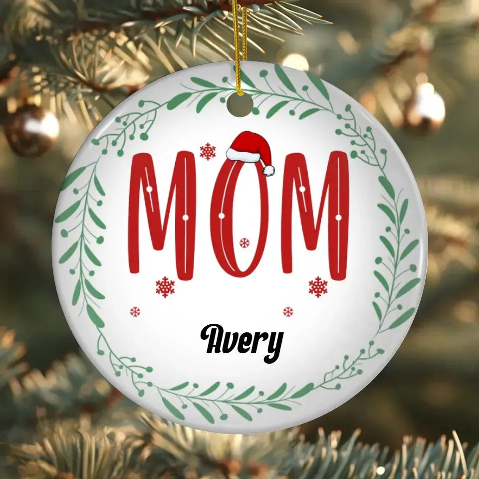 Mom Christmas With Pine Wreath - Custom Name - Personalized Gift For Mom - Ornament