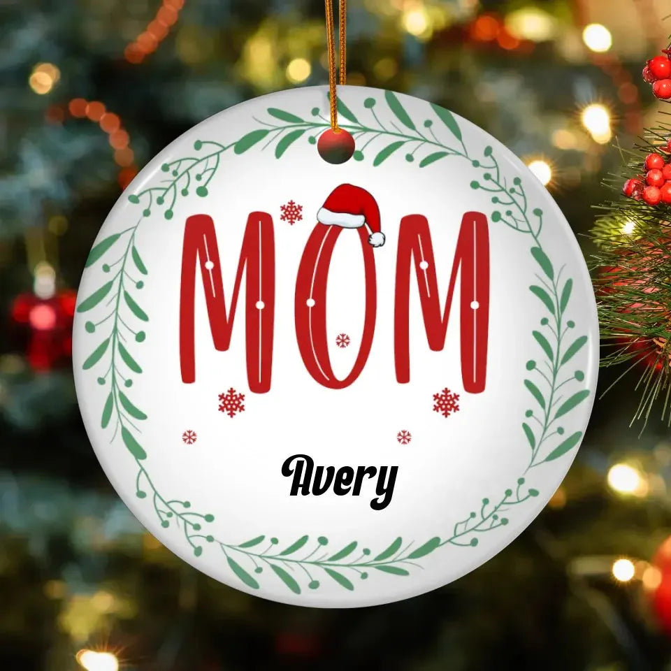 Mom Christmas With Pine Wreath - Custom Name - Personalized Gift For Mom - Ornament