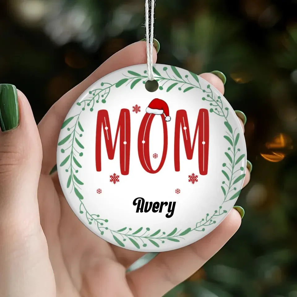 Mom Christmas With Pine Wreath - Custom Name - Personalized Gift For Mom - Ornament