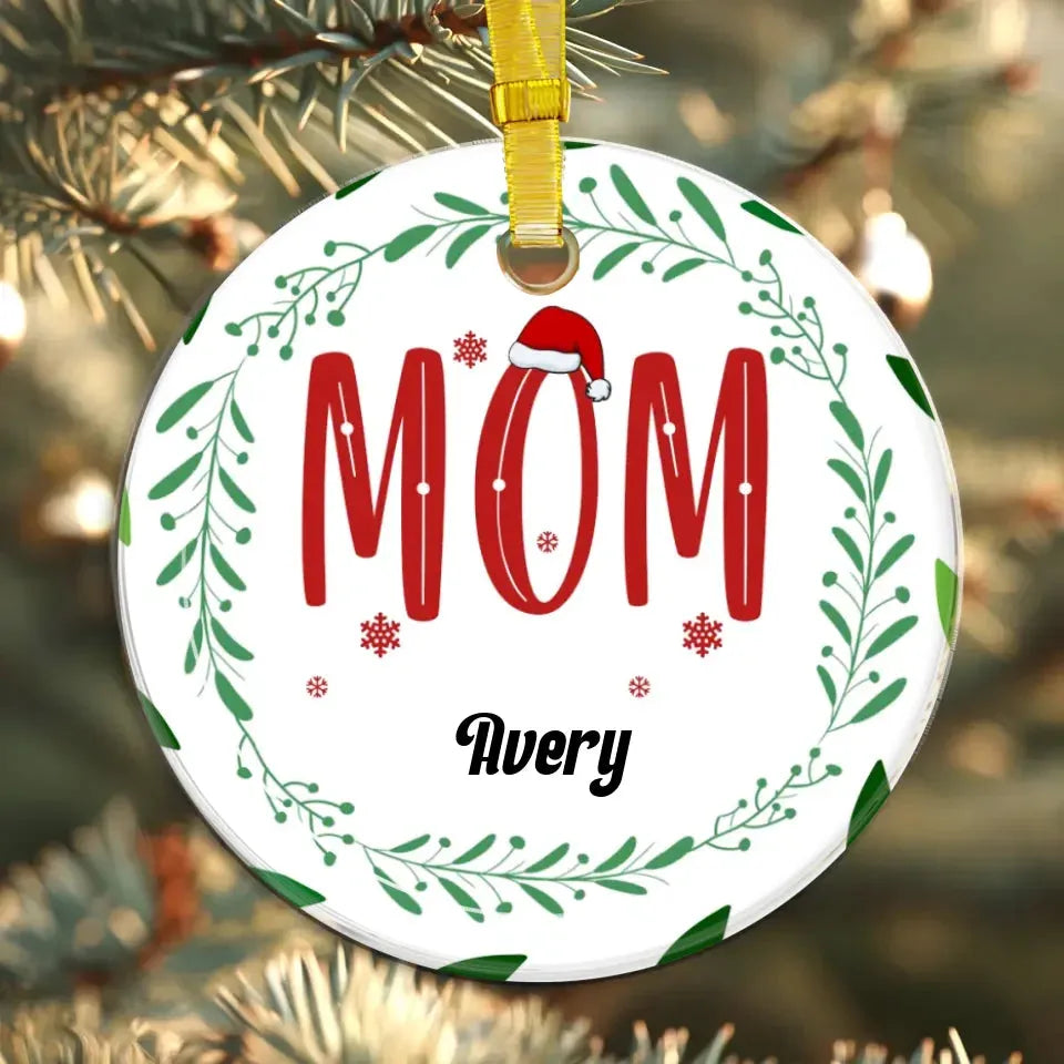 Mom Christmas With Pine Wreath - Custom Name - Personalized Gift For Mom - Ornament