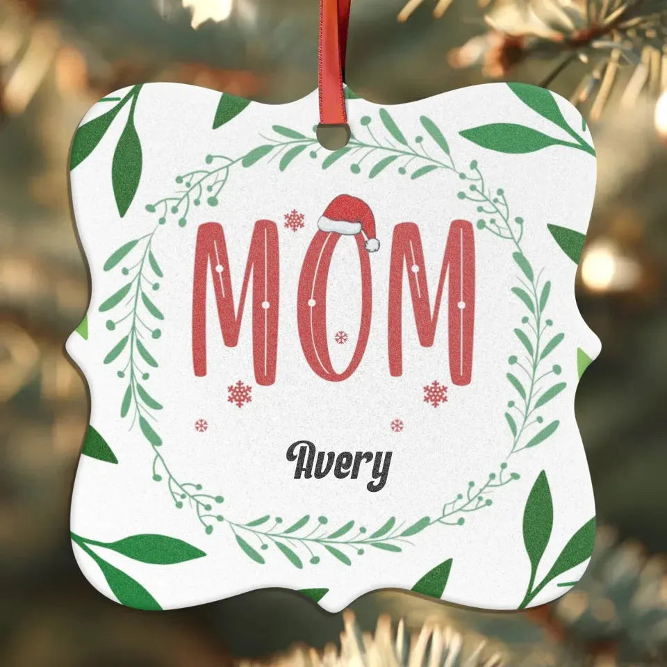 Mom Christmas With Pine Wreath - Custom Name - Personalized Gift For Mom - Ornament