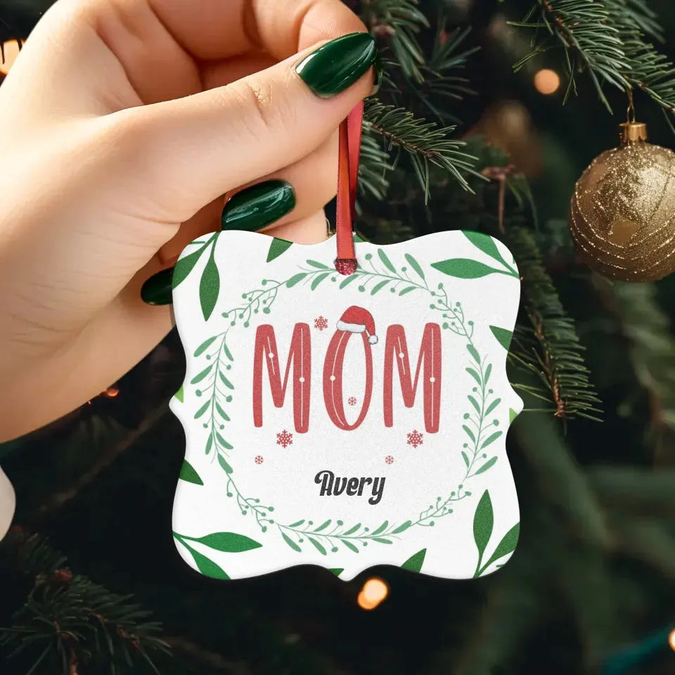 Mom Christmas With Pine Wreath - Custom Name - Personalized Gift For Mom - Ornament