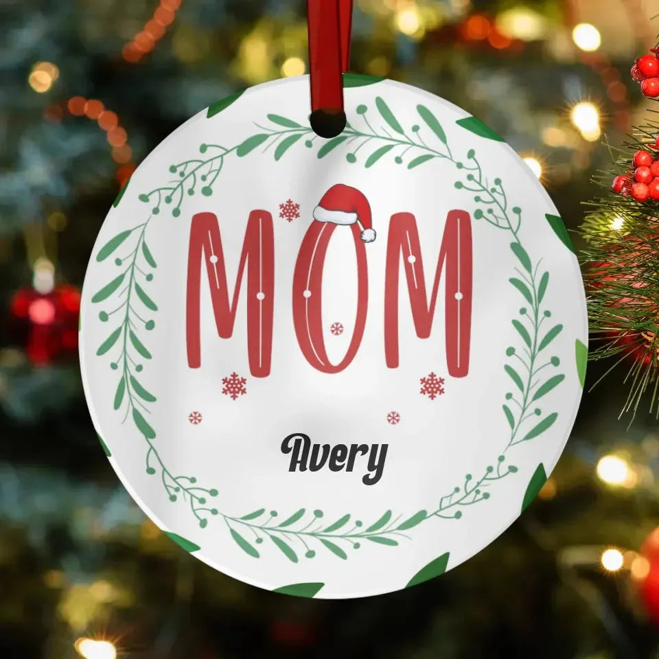 Mom Christmas With Pine Wreath - Custom Name - Personalized Gift For Mom - Ornament