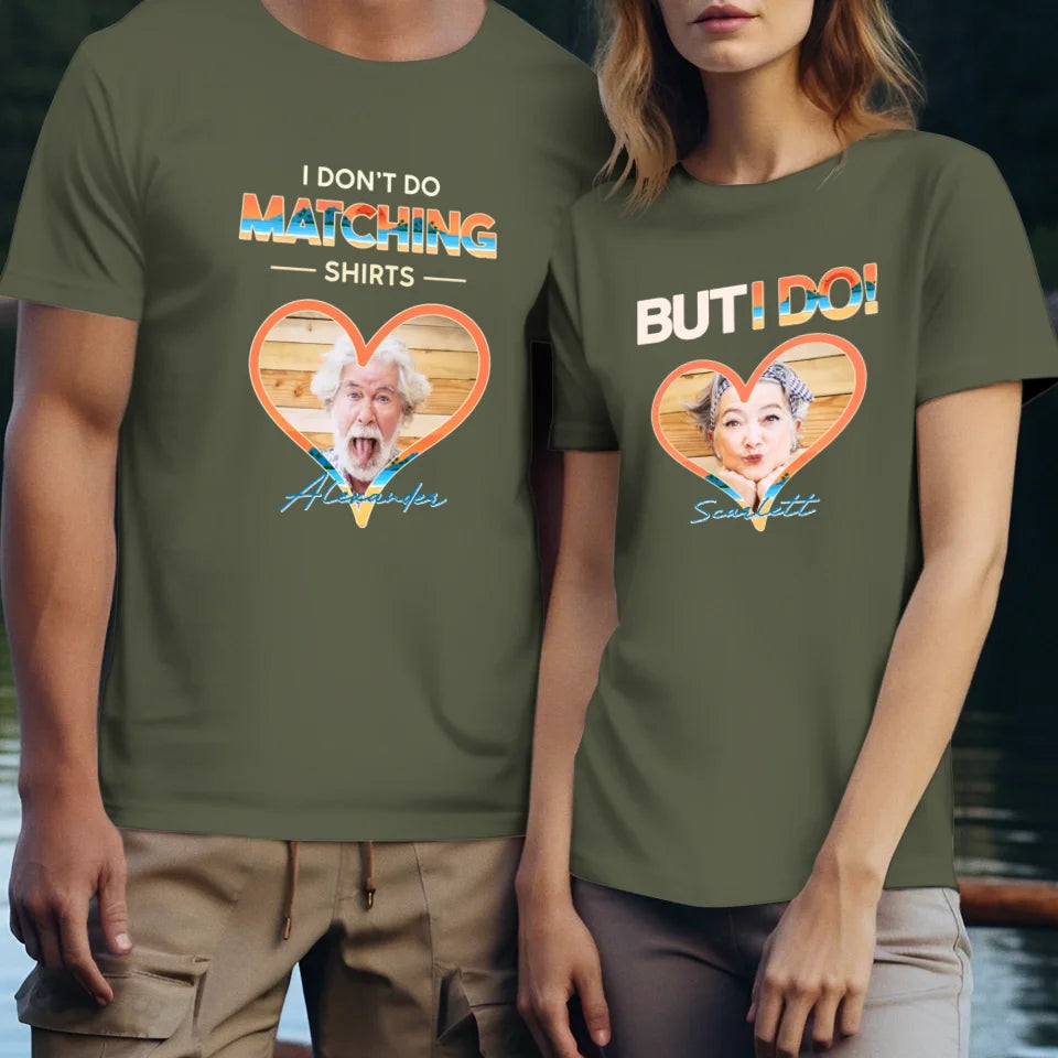 I Don't Do Matching Shirts - Personalized Gifts For Couples - Unisex T-shirt