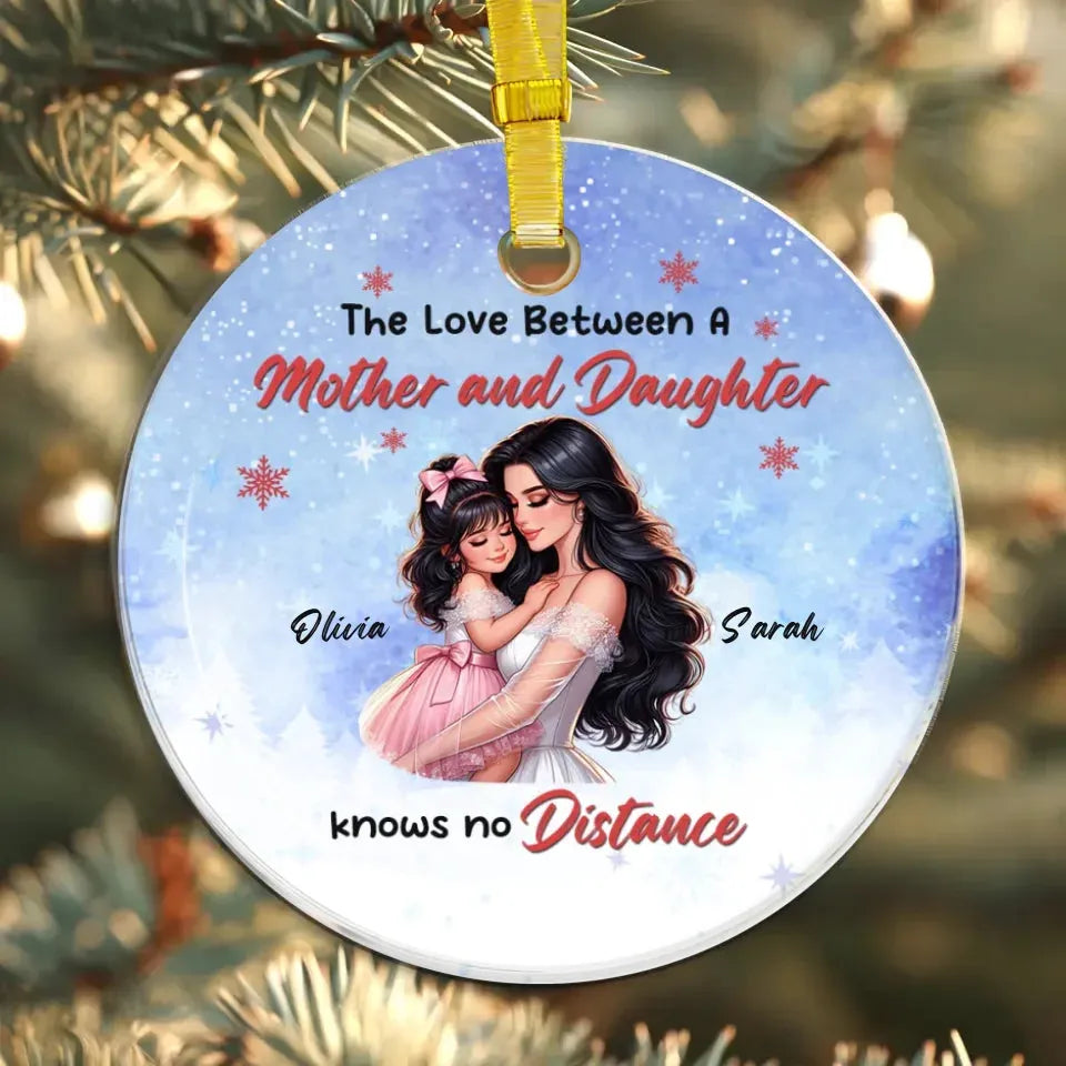 The Love Between A Mother And Daughter - Custom Name - Personalized Gift For Mom - Ornament