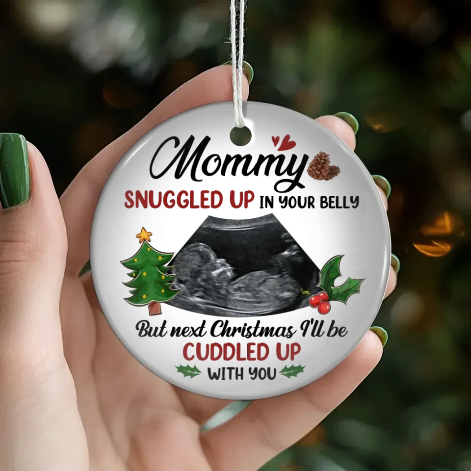 This Christmas, Nestled Inside, Next Year, BY Your Side, Mom - Custom Photo - Personalized Gift For Mom - Ornament